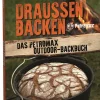 Petromax Bücher Zum Thema Grillen>Das Outdoor Backbuch