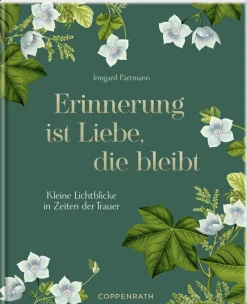 COPPENRATH SPG Geschenkbücher>Erinnerung ist Liebe, die bleibt (Trauer)