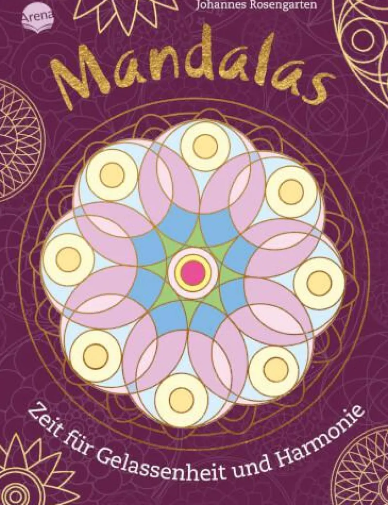 Arena Verlag Malen Und Zeichnen>Mandalas – Zeit für Gelassenheit und Harmonie