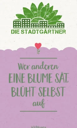 Die Stadtgärtner Geschenkideen>Saatgrüße- Wer anderen eine Blume sät