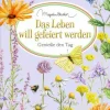 COPPENRATH SPG Geschenkbücher>Schöne Grüße: Das Leben will gefeiert werden (Bast