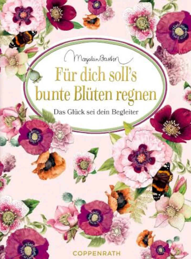 COPPENRATH SPG Geschenkbücher>Schöne Grüße: Für dich soll's bunte Blüten regnen