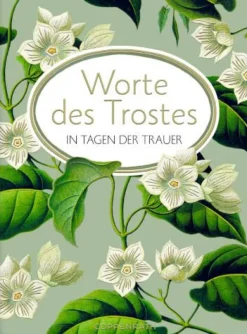 COPPENRATH SPG Geschenkbücher>Schöne Grüße: Worte des Trostes in Tagen der Traue