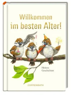 COPPENRATH SPG Geschenkbücher>Willkommen im besten Alter!